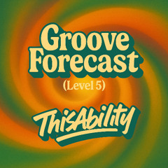 ThisAbility - Groove Forecast (Level 5)