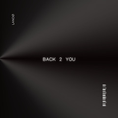 Back 2 You