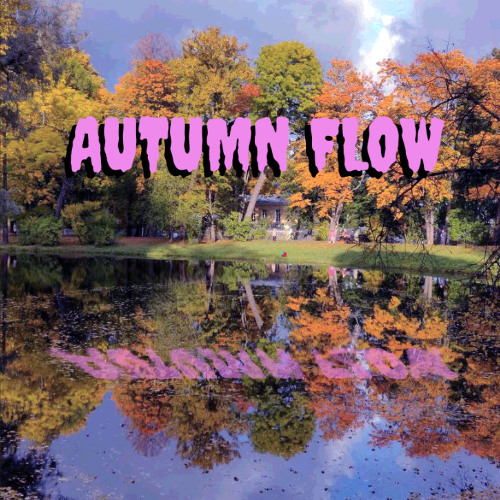 Autumn Flow /w kirushamusthave