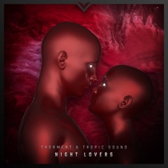 Thorment, Tropic Sound - Night Lovers