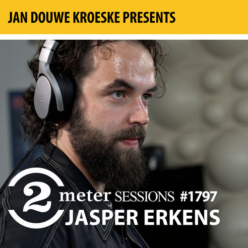 Jan Douwe Kroeske presents: 2 Meter Sessions #1797 - Jasper Erkens