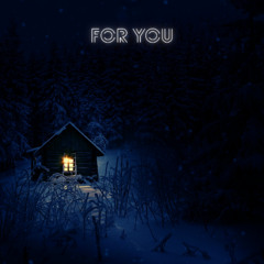 For you
