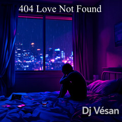 404 Love Not Found