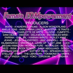 Female EDMpowerment - Mashup of Women Producers - Multi EDM Genres