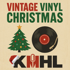 KMHL's Vintage Vinyl Christmas - 12/5/25