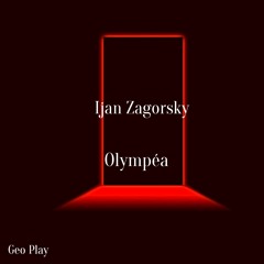 Ijan Zagorsky - Olympéa (Original Mix)