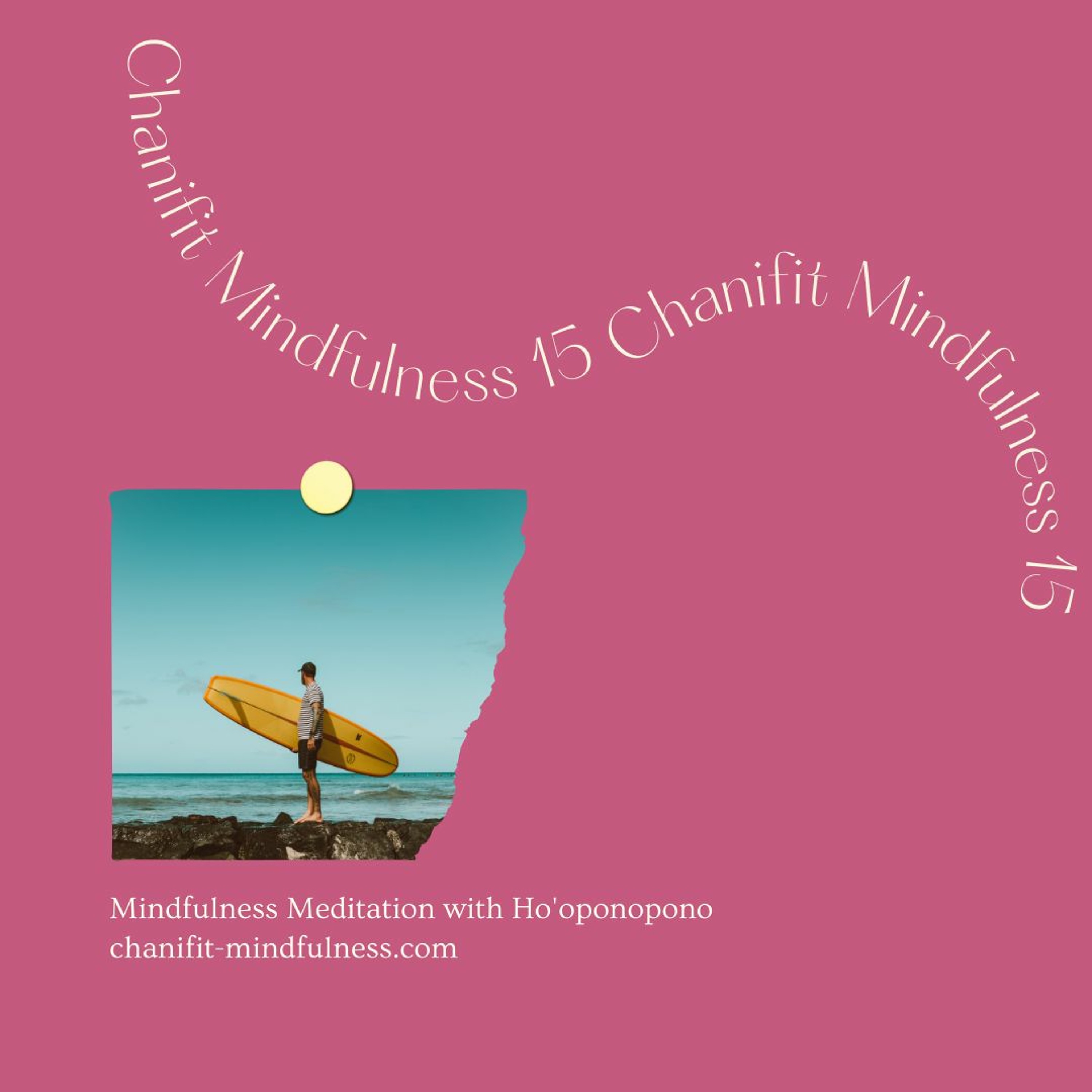 Meditation 15|14 薔非的零極限正念冥想 Chanifit Mindfulness Meditation with Ho'oponopono