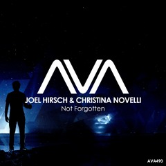 Joel Hirsch & Christina Novelli - Not Forgotten (Orignial Mix)