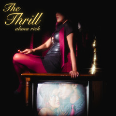 Alana Rich - The Thrill (Explicit)