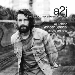 a2j #stayhome sessions w/ Fabïan | WINTER SPECIAL ft. Live Trumpet