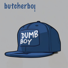 DUMB BOY