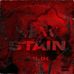 24Lik - New Stain