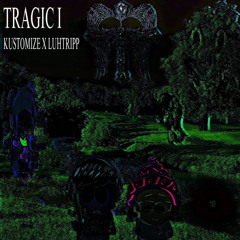 •tragic• [kustomize] [ ALL PLATS ]