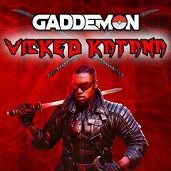GADDEMON - WICKED KATANA (FREE DOWNLOAD)