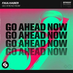 FAULHABER - GO AHEAD NOW  (Gigi Stroppa Remix)