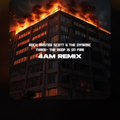 Rock Master Scott-The Roof Is On Fire(4AM Remix)[FREE DOWNLOAD]