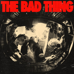 The Bad Thing