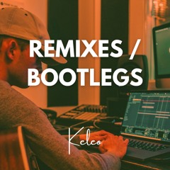 Keleo - Remixes / Bootlegs