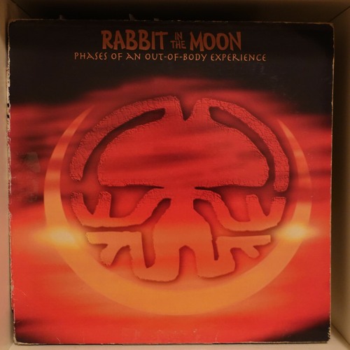 Rabbit In The Moon - Phases Of An Out Of Body Experience (Odeed's Phase)