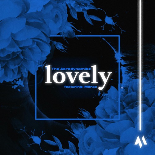 Lovely - featuring Mitraz