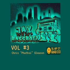 JAX BASSBOTZ VOL 3 -w/Chris "Phatboi" Gleason