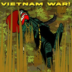 VIETNAM WAR! (PROD. NEKK)