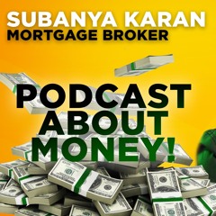 The Steps To Getting RICH - Canadian Mortgage Broker Subanya Karan
