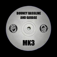 Just a Bouncy Bassline and Garage Mix MK3