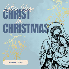 Lets Keep Christ in Christmas