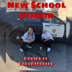 New $chool Pimpin - NaniBo ft. BabyA