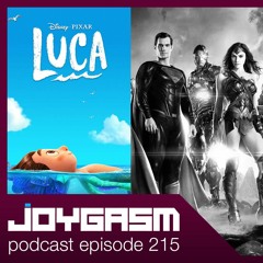 Joygasm Podcast Ep. 215: Mortal Kombat, Luca, & Zack Snyder Justice League Trailer Reactions