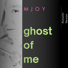 Ghost of Me (Acoustic Version)