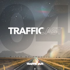 TRAFFICAST #04