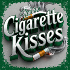 Cigarette Kisses