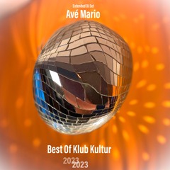 KLUB KULTUR PRESENTS AVE MARIO BEST OF DEEP TECH & MINIMAL (EXTENDED MIX 2023)
