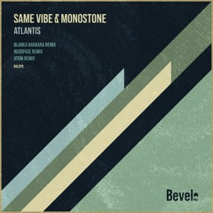 Same Vibe & Monostone - Atlantis (Redspace Remix) [Bevel Rec]