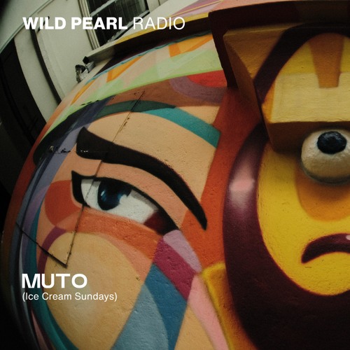 Wild Pearl Radio - MUTO (Ice Cream Sundays)