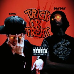 TRICK OR TREAT!  (Feat DayDay)