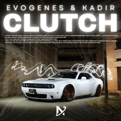 EVOGENES, Kadir - Clutch
