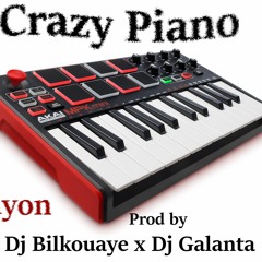 Crazy Piano prod By Dj Bilkouaye x Galanta