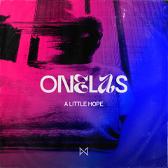 FREE DL | Onelas - A Little Hope [No Mercy]