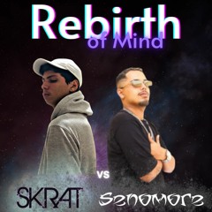 Skrat vs Senomore - Rebirth of Mind