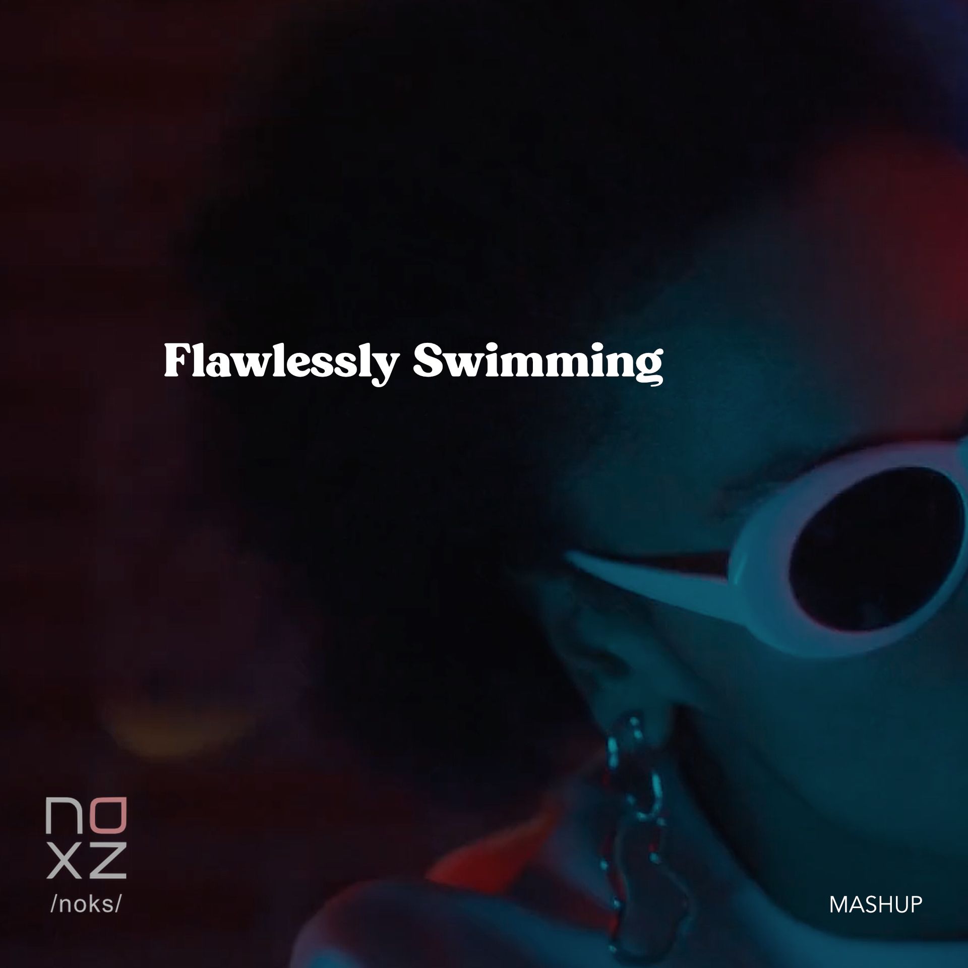 Aflaai Flawlessly Swimming [MASHUP]