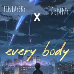 EVRY BODY .(with Denny)