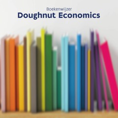 Boekenwijzer Doughnut Economics van Kate Raworth