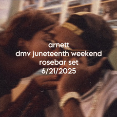 Arnett’s DMV Juneteenth Weekend: Rosebar Set 6/21/25