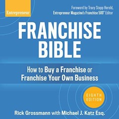 download KINDLE 📫 Franchise Bible, 8th Edition: How to Buy a Franchise or Franchise