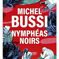READ KINDLE 💝 Nympheas Noirs (French Edition) by  Michel Bussi &  Pocket [EBOOK EPUB