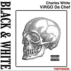 Charles White & Shef Virgo - BLACK & WHITE (Produced by Nathan Jackel)