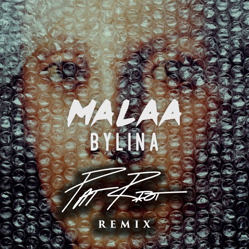 Malaa - Bylina (PAT RIOT Remix)